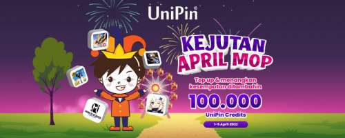 Kejutan April Mop – Top up & Menangkan Kesempatan Dapat 100.000 UniPin Credits!
